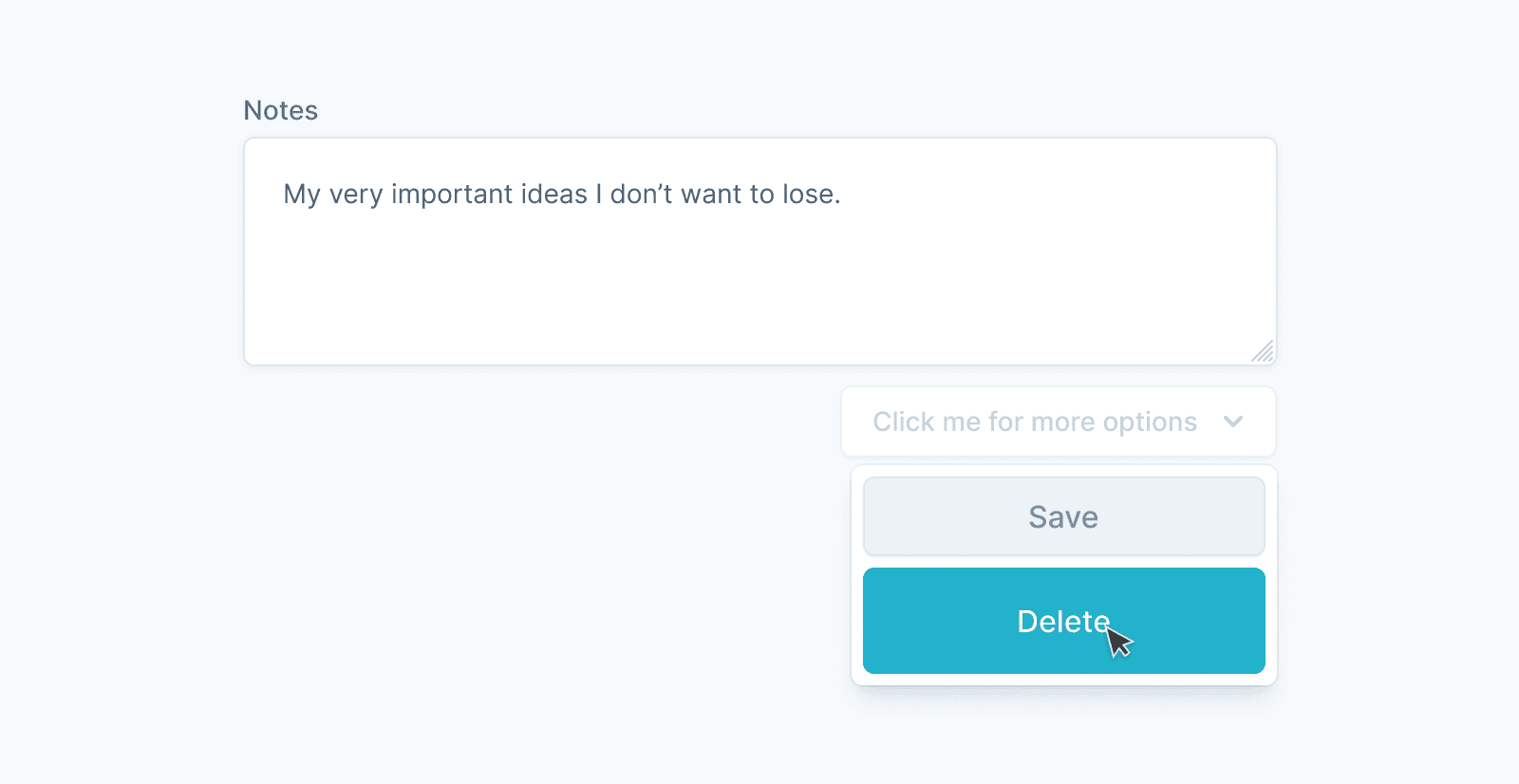 A text input field with a very low contrast dropdown menu below it. Inside there is a low contrast 'save' button and a much larger and more prominent 'delete' button.